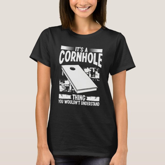Cornhole Player Its a Tosser Thing Throwing Cornho T-Shirt (Vorderseite)