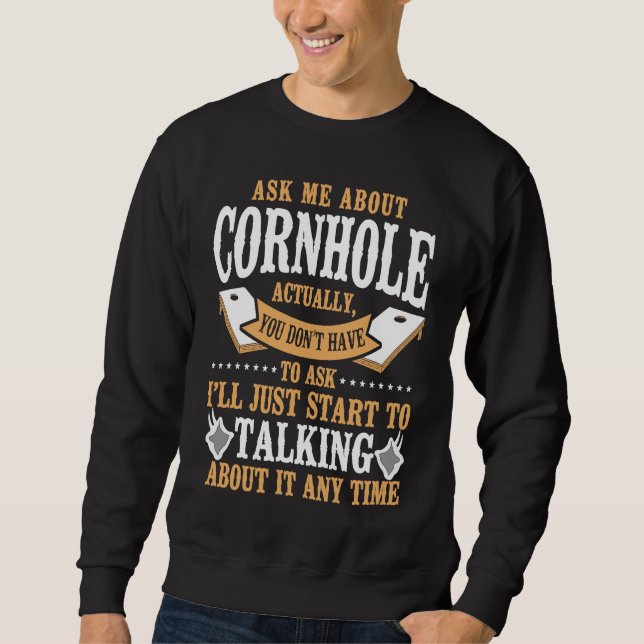 Cornhole Team Bean Bag Player Champ Ask Me About C Sweatshirt (Vorderseite)