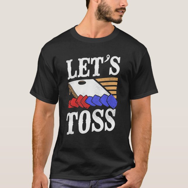 Cornhole Team Bean Bag Player Champ Lets Toss T-Shirt (Vorderseite)