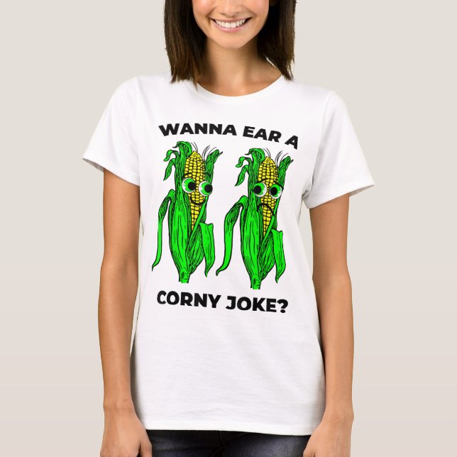 Corny Joke Meme Ear Mais Pun Graphic T-Shirt (Vorderseite)