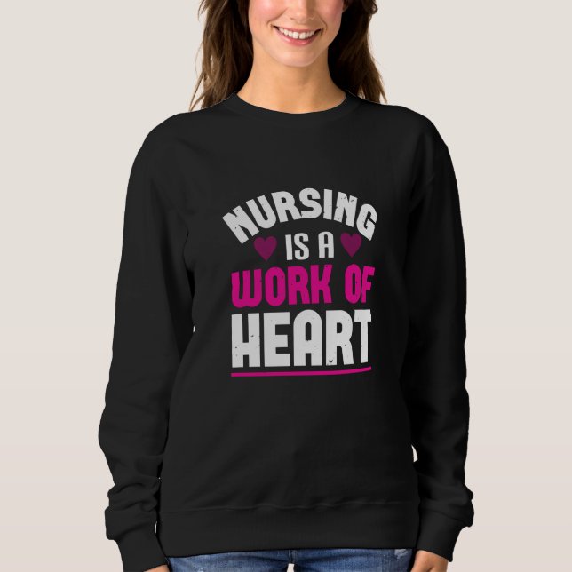 Corona Nurses Nursing ist ein Werk des Herzens Sweatshirt (Vorderseite)