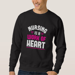 Corona Nurses Nursing ist ein Werk des Herzens Sweatshirt