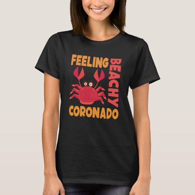 Coronado Vacation Summer Quote T-Shirt (Vorderseite)