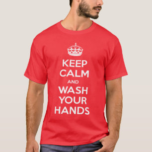 Coronavirus, Ruhe Behalten und Hände waschen T-Shirt