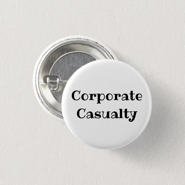 Corporate Casualty Funny Office Pinback Button (Vorne & Hinten)