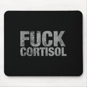 Cortisol-Anstieg-Meme Gesundheit Anti-Stress-Bewus Mousepad