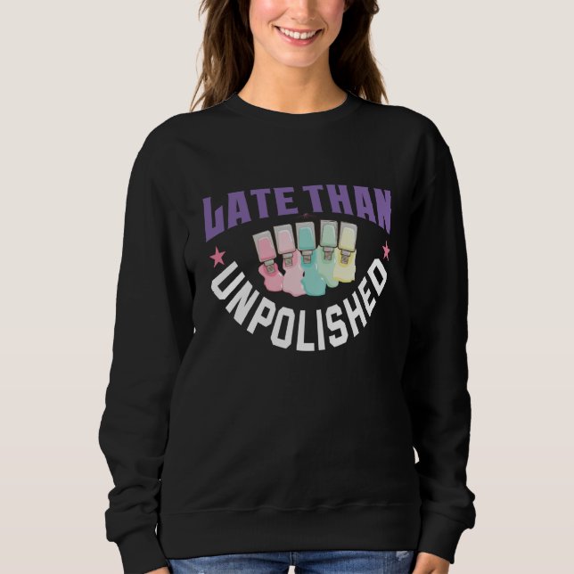 Cosmetologist Nail Polish Designer Manicurist Nail Sweatshirt (Vorderseite)
