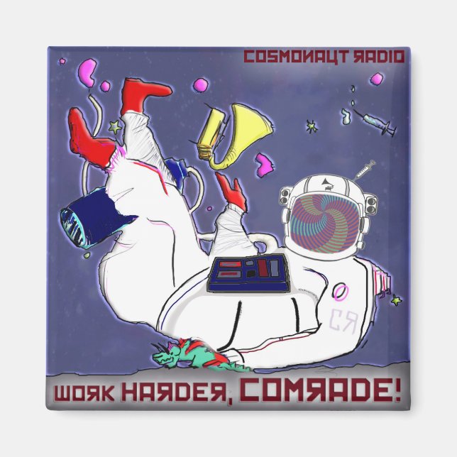 Cosmonaut Radio Magnet Work Harder Camrade (Devant)