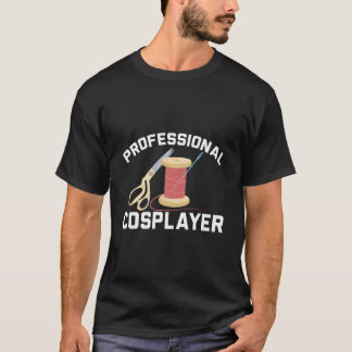 Cosplay Cosplaying Cosplayer Spielen T-Shirt