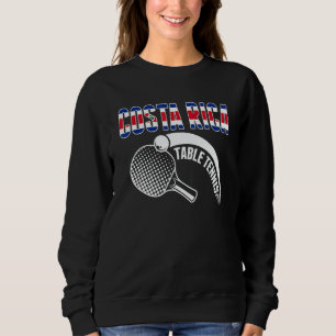Costa Rica Tischtennis  Unterstützung Costa Rican  Sweatshirt