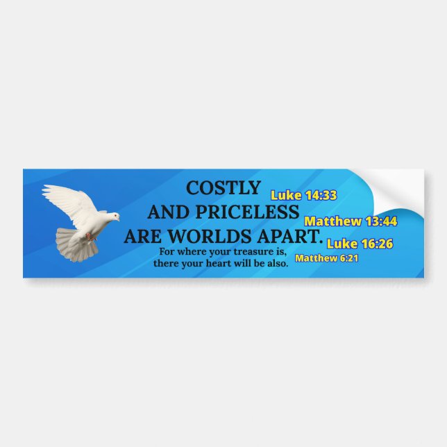 Costly and Priceless - Christian Bumper Sticker Autoaufkleber (Vorne)
