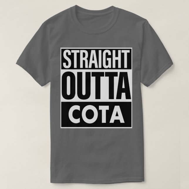 Cota Name Straight Outta Cota T-Shirt (Design vorne)