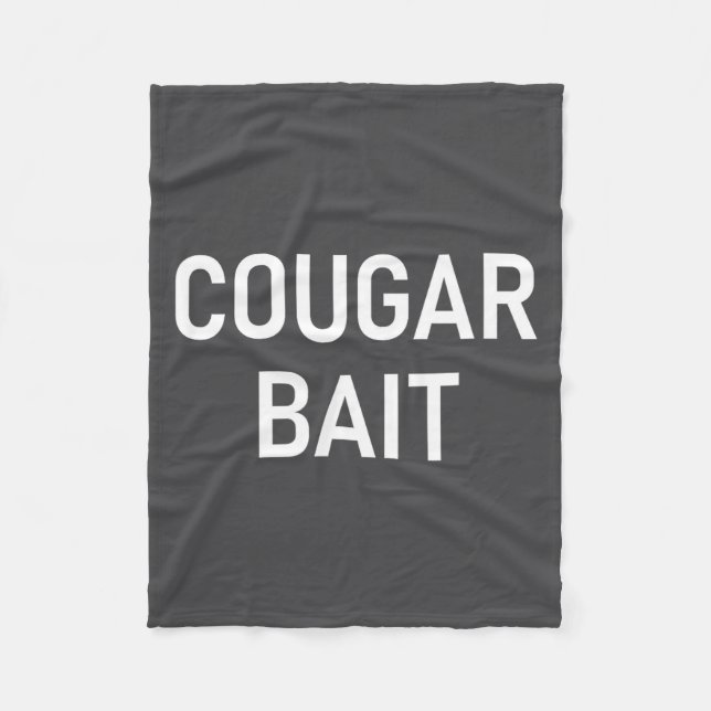 Cougar Bait, Funny, Jokes, Sarcastic  Fleecedecke (Vorderseite)
