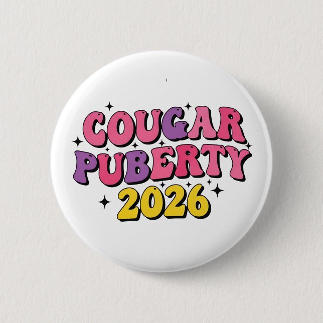 Cougar Puberty 2026 Retro Menopause Humor Funny Button (Vorderseite)