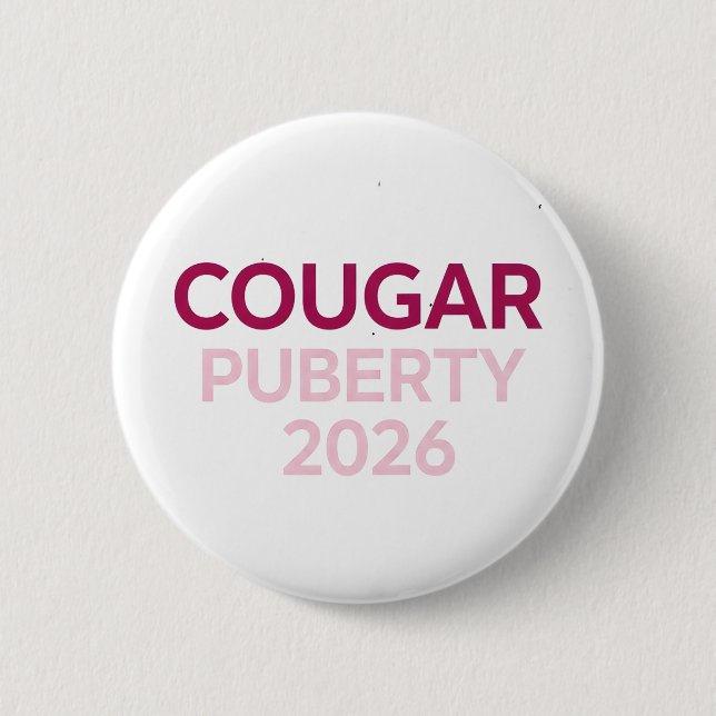 Cougar Puberty 2026 Retro Menopause Humor Funny Button (Vorderseite)