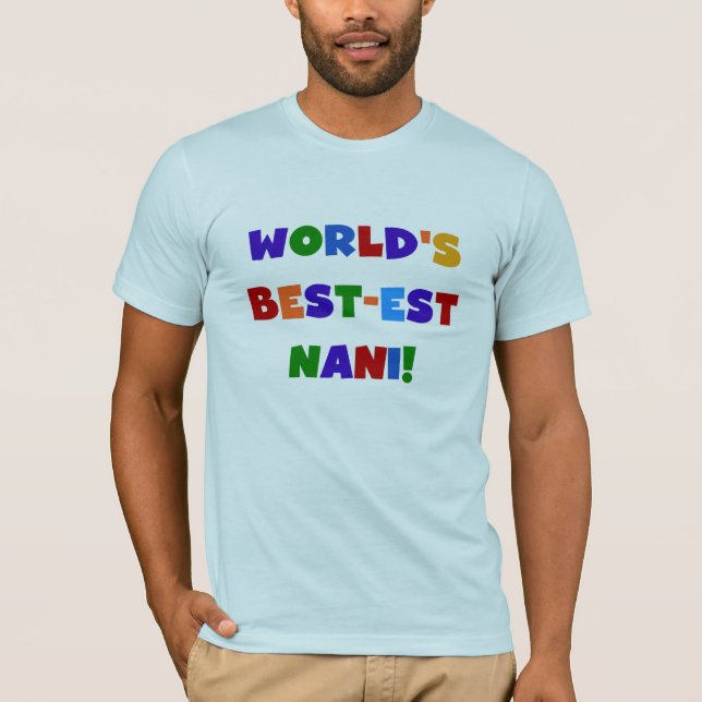 Couleurs vives Meilleurs T-shirts et cadeaux Nani (Devant)