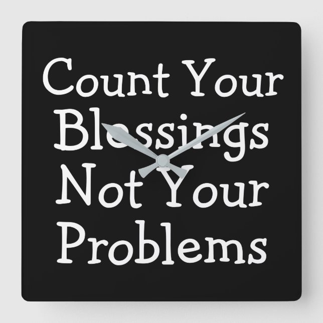 Count Your Blessings Faith Quadratische Wanduhr (Vorderseite)