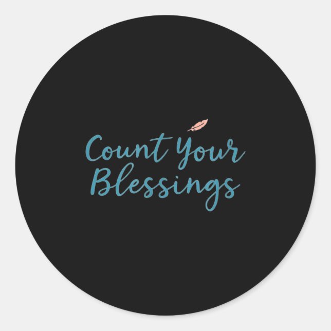 Count Your Blessings – Insrational Faith Christian Runder Aufkleber (Vorderseite)