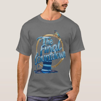 Countdown bis Forever: Der letzte Countdown-T - Sh T-Shirt