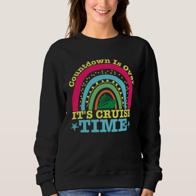 Countdown Is Over It s Cruise Time rainbow carniva Sweatshirt (Vorderseite)