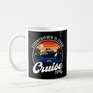 Countdown ist vorbei an Cruise Time Family Vacatio Kaffeetasse