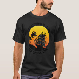 Countdown ist vorbei an der Cruise Time T-Shirt