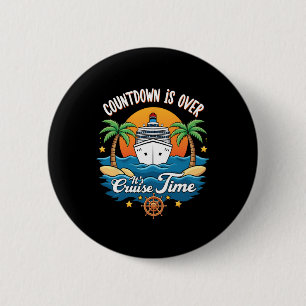 Countdown Ist Vorbei Es Ist Kreuzfahrtzeit Männer Button
