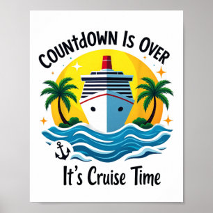 Countdown ist vorbei, es ist Kreuzfahrtzeit Männer Poster