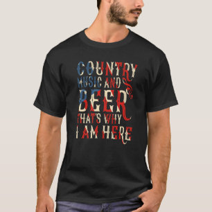 Country Music and bier das ist der Grund, warum ic T-Shirt