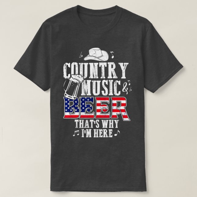 Country Music and Bierhats Warum ich hier gerne bi T-Shirt (Design vorne)