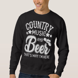 Country Music Beer Country Music & Bier Das ist de Sweatshirt