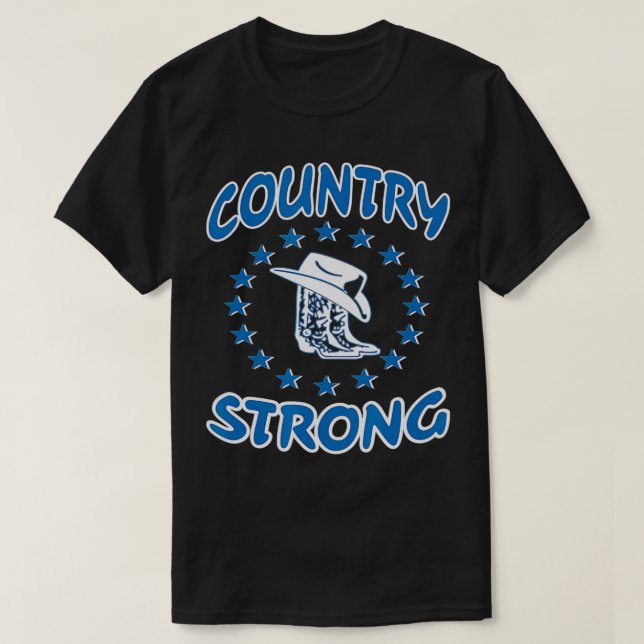 Country Strong Boots Cowboy Rodeo Western Cowgirl  T-Shirt (Design vorne)