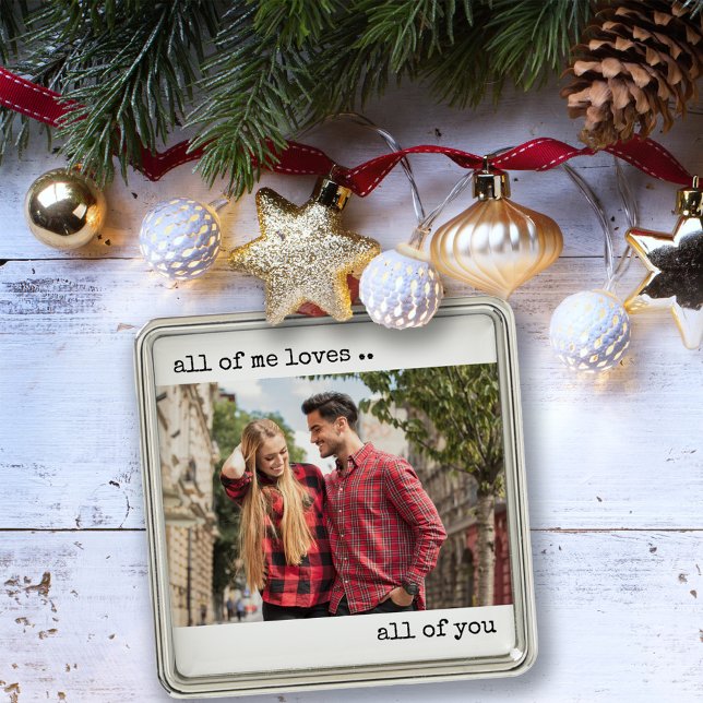 Couple Foto All Me Lieben Sie alle modern Ornament Aus Metall (Von Creator hochgeladen)