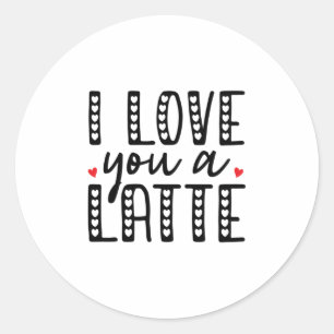 Couple Geschenk I Liebe Sie ein Latte Runder Aufkleber