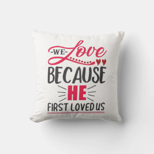 Couple Geschenk wir Liebe, weil er uns zuerst geli Kissen