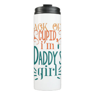 Couple Gift I Am Daddy Girl Thermosbecher