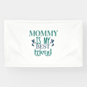 Couple Gift Mommy ist mein bester Freund Banner