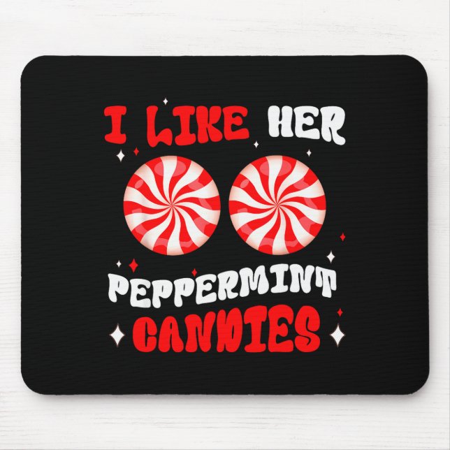 Couples Matching Christmas I Like Her Peppermint C Mousepad (Vorne)