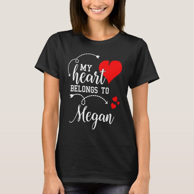 Couples Matching  My Heart Belong to Megan  My Lov T-Shirt (Vorderseite)