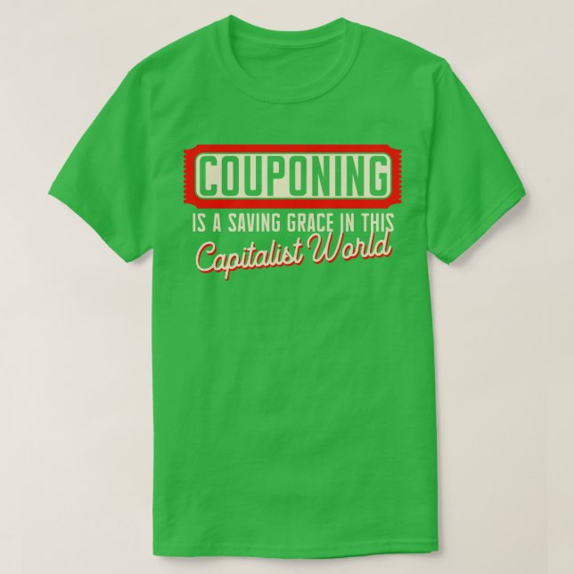 Couponing ist ein Rettend Grab in diesem kapitalis T-Shirt (Design vorne)