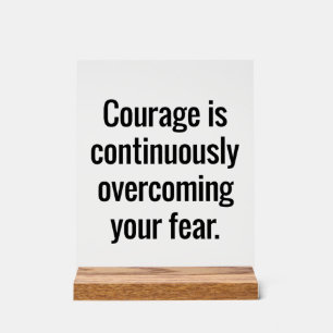 Courage Akylic Sign Acrylschild