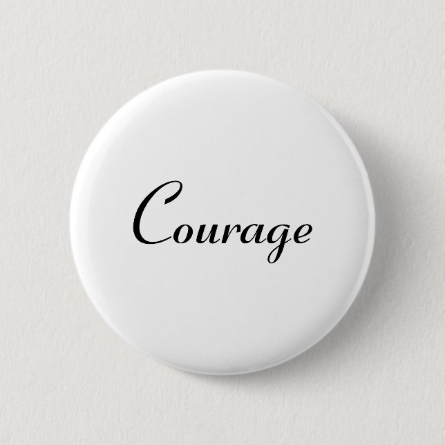 Courage Button (Vorderseite)