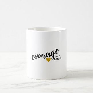Courage cher Heart Mug