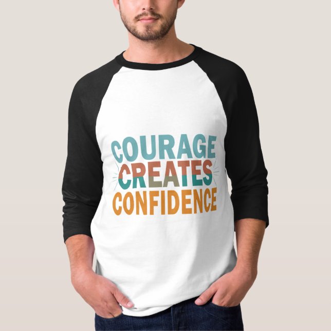 Courage Crée T-shirt Confiance (Devant)