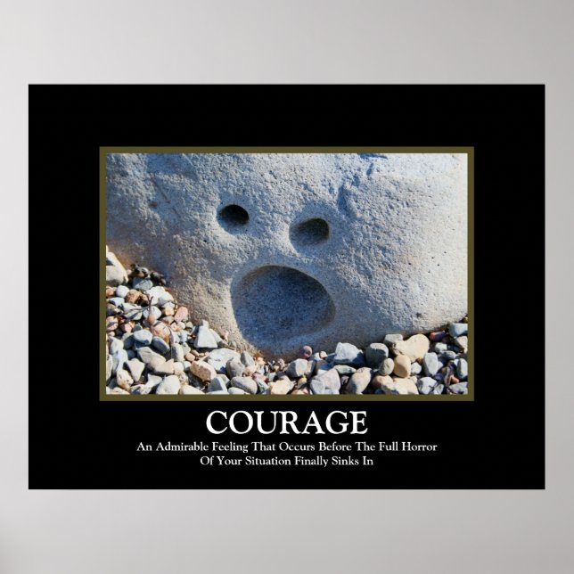Courage ~ Demotivational Poster (Vorne)