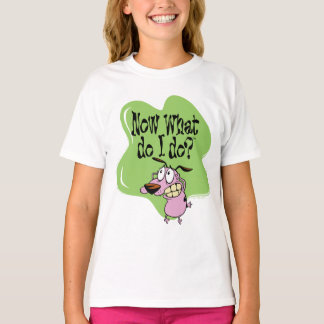 Courage des feigen Hundes | Was mache ich jetzt? T-Shirt