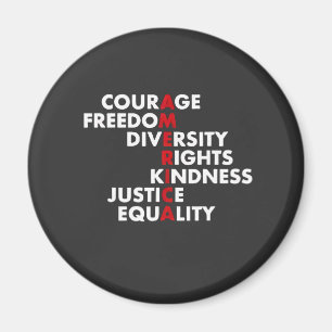 Courage Freedom Diversity Rights Kindness Magnet