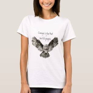 Courage ist Angst, die seine Gebete mit Owl sagte T-Shirt