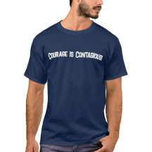 Courage ist ansteckendes TShirt