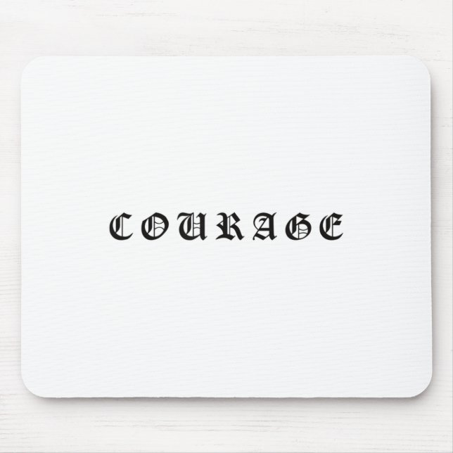 Courage One Word Insrational Motivational Quote Wo Mousepad (Vorne)